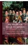The politics of female households : ladies-in-waiting across early modern Europe