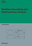 Nonlinear Smoothing and Multiresolution Analysis (International Series of Numerical Mathematics)