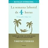 La Semana Laboral De 4 Horas the 4-hour Workweek (Spanish Edition) [Paperback]