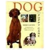 Dog & puppy care : a comprehensive guide to the care and welfare of your pet