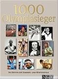 Produkt-Bild: 1000 Olympiasieger: Die Besten der Sommer- und Winterspiele