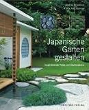 Japanische Gaerten gestalten: Inspirierende Fotos und Gartenplaene