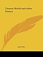 Unseen World and other Essays