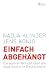 Produkt-Bild: Einfach abgeh&auml;ngt: Ein wahrer Bericht &uuml;ber die neue Armut in Deutschland