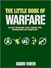 The Little Book of Warfare: 50 Key Battles That Trace the Evolution of Conflict