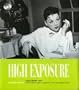 HIGH EXPOSURE~HOLLYWOOD LIVES~FOUND PHOTOS FROM THE ARCHIVES OF THE LOS ANGELES TIMES