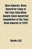 Dove Awards: Dove Award for Song of the Year, GMA Dove Award, Dove Award for Songwriter of the Year, Dove Awards of 1999-