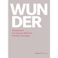 Wunder. Variationen von Zsusa