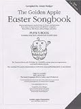 The Golden Apple Easter Songbook (Pupil s Book)