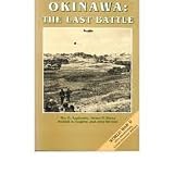 Okinawa: the last battle (United States Army in World War II: The war in the Pacific)