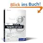 Grundkurs Typografie und Layout: F�r Ausbildung und Praxis