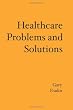 Healthcare Problems and Solutions