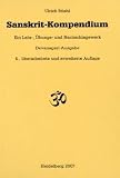Sanskrit-Kompendium: Ein Lehr-, Übungs- und Nachschlagewerk. Devanagari-Ausgabe