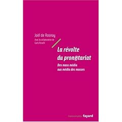 La r�volte du pron�tariat : Des mass m�dia aux m�dia des masses