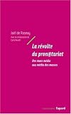 La r�volte du pronetariat - Des mass m�dia aux m�dia des masses