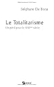 Le Totalitarisme : Un p&eacute;ril pour le XXI&egrave;me Si&egrave;cle