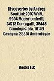Discoveries by Andrea Boattini: 2007 Wd5, 9904 Mauratombelli, 34718 Cantagalli, 36446 Cinodapistoia, 10149 Cavagna, 25301 Ambrofogar
