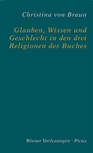 Glauben, Wissen und Geschlecht in den drei Religionen des Buches (German Edition)