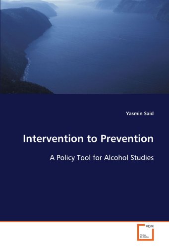 Intervention to Prevention: A Policy Tool for Alcohol Studies