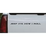 12in X .7in Black -- Jeep Its How I Roll Off Road Car Window Wall Laptop Decal... by Rad Dezigns