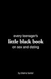 Every Teenagers Little Black Book on Sex and Dating 31fOwk0q18L. SL160 Every Teenagers Little Black Book on Sex and Dating