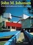 John M. Johansen: A Life in the Continuum of Modern Architecture