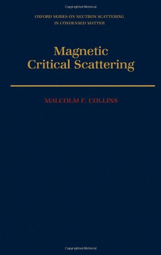 Magnetic Critical Scattering (Oxford Series on Neutron Scattering in Condensed Matter)