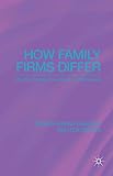 How family firms differ : structure, strategy, governance and performance