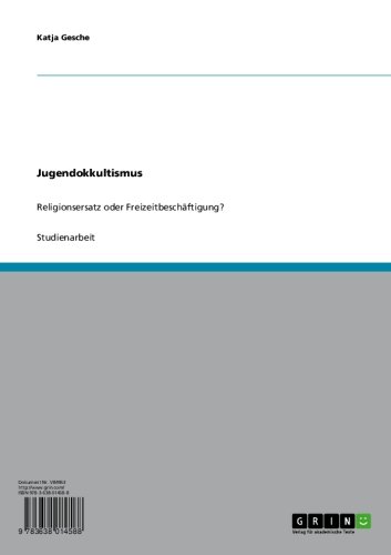 Jugendokkultismus: Religionsersatz oder Freizeitbeschäftigung? (German Edition)