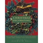 Click here to buy Christmas Decorating: How to make and decorate your own festive cards, baubles, wreaths, candles, stockings, crackers... by  Carolyn Bell.