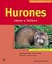 Hurones/ Ferrets: Sanos y felices/ Healthy and Happy (Mascotas En Casa/ Pets at Home) (Spanish Edition)