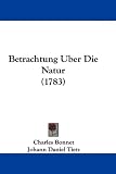 Betrachtung Uber Die Natur (1783) (German Edition)