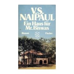 Ein Haus f�r Mr. Biswas. Roman.