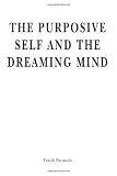 The Purposive Self and the Dreaming Mind