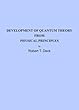 Development of Quantum Theory from Physical Principles