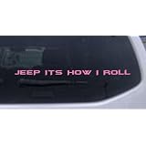 12in X .7in Pink -- Jeep Its How I Roll Off Road Car Window Wall Laptop Decal Sticker by Rad Dezigns