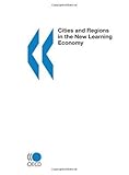 Cities and Regions in the New Learning Economy-
