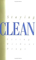 Staying Clean: Living without Drugs