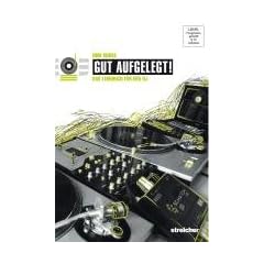 Gut aufgelegt! Das Lehrbuch f�r den DJ inkl. DVD: Das Bundle