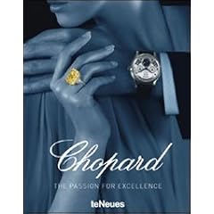 Chopard: The Passion for Excellence 1860-2010 (9783832793722): Salome Broussky, Helmut Stelzenberger: Books