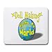Doll Making Rock My World Mousepad