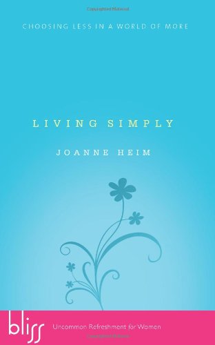 living simply choosing less in a world of more