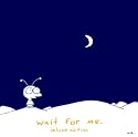 Wait for Me