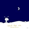 Wait for Me