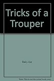 Tricks of a trouper