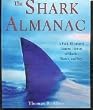 - 	 The Shark Almanac: A Complete Look at a Magnificent and Misunderstood Creature