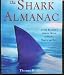 - 	 The Shark Almanac: A Complete Look at a Magnificent and Misunderstood Creature