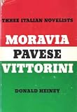 Three Italian novelists: Moravia, Pavese, Vittorini,