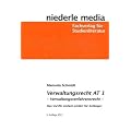 Verwaltungsrecht AT 1: Verwaltungsverfahrensrecht. Das VwVfG leicht erkl�rt f�r Anf�nger