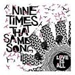 Nine Times That Same Song